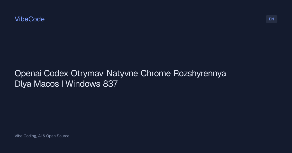 OpenAI Codex Adds Native Chrome Extension for Parallel Browser Tasks ...