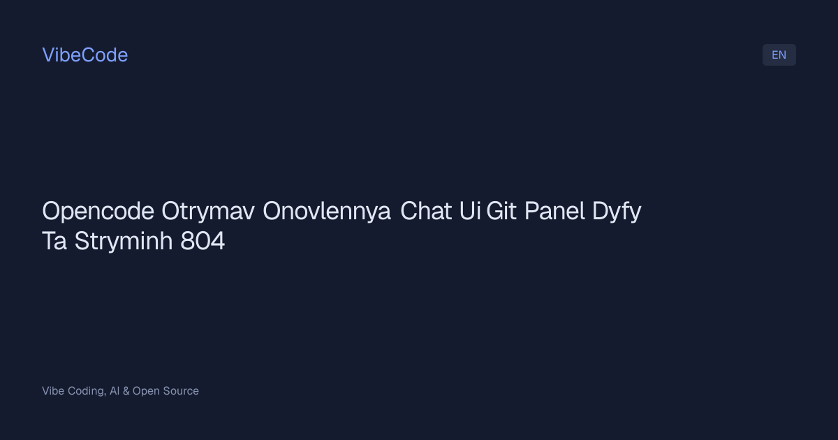 OpenCode Update: Chat UI, Terminal, Git Panel, Diffs & Tool Calls ...